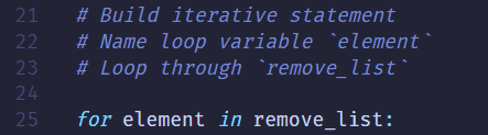 Iterate through the remove list with for loop.