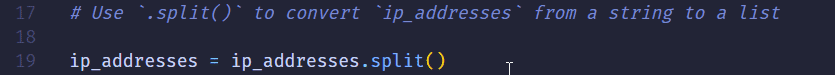 Convert the string into a list with the split() method.